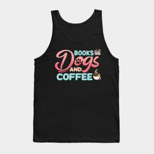 Cute & Funny Books Dogs and Coffee Bookworm Tank Top